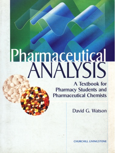 Pharmaceutical Analysis A Textbook For Pharmacy Students And Pharmaceutical Chemists