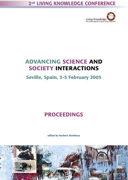 Proceedings of the 2nd Living Knowledge Conference : Advancing Science and Society Interactions, Seville, Spain, 3-5 February 2005