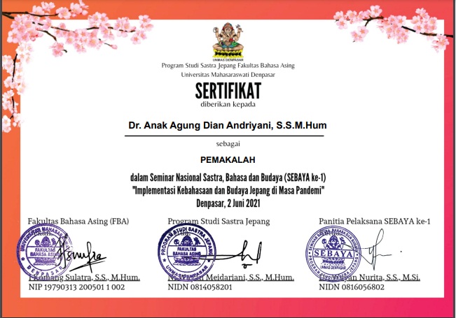 Sertifikat diberika Kepada A.A. Ayu Dian Adriyani sebagai Pemakalah dalam Seminar Nasional Sastra, Bahasa dan Budaya (SEBAYA ke-1)